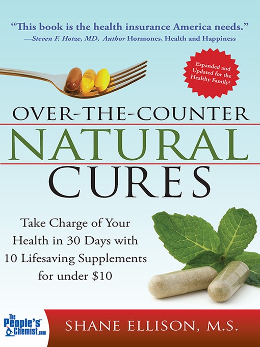 Title details for Over the Counter Natural Cures, Expanded Edition by Shane Ellison - Available